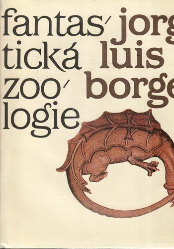 Borges, Jorge: FANTASTICKÁ ZOOLOGIE