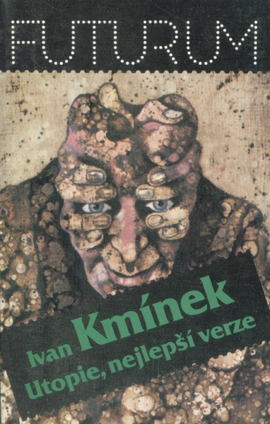 Kmínek, Ivan: UTOPIE, NEJLEPŠÍ VERZE