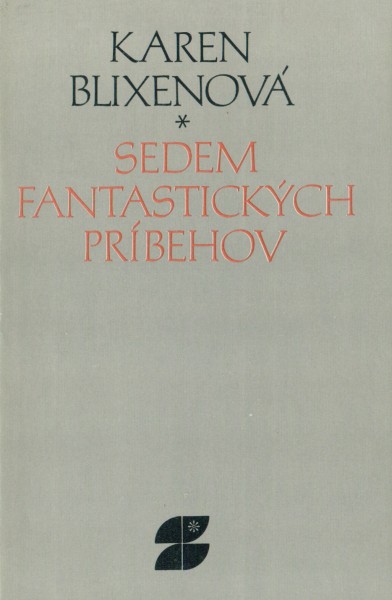 Blixenová, Karen: SEDEM FANTASTICKÝCH PRÍBEHOV