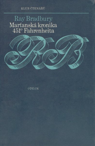 Bradbury, Ray.: MARŤANSKÁ KRONIKA/451°FAHRENHEITA