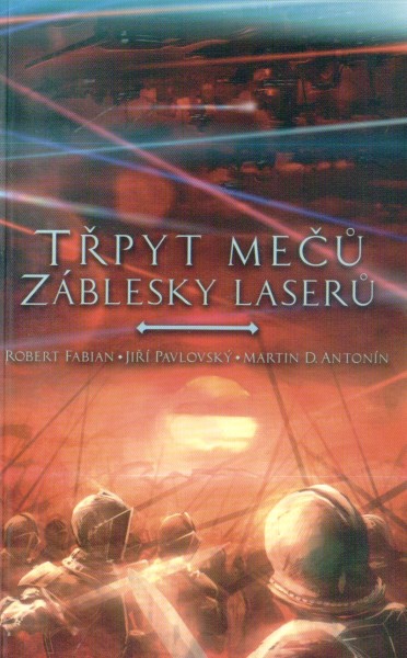 antologie: TŘPYT MEČŮ, ZÁBLESKY LASERŮ