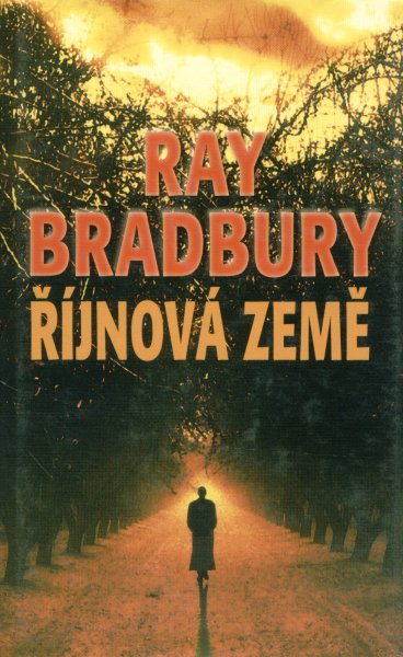 Bradbury, Ray: ŘÍJNOVÁ ZEMĚ