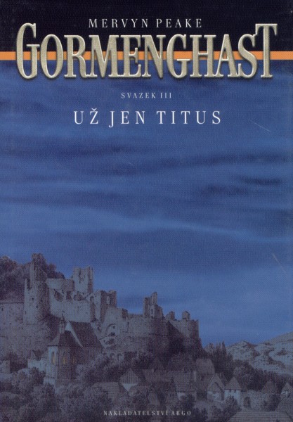 Peake, Mervyn: UŽ JEN TITUS