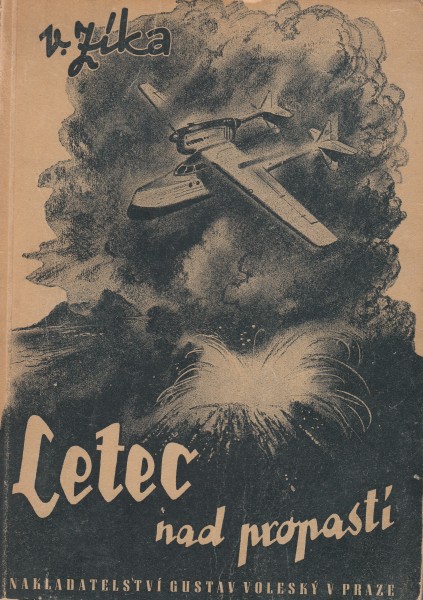 Zíka, V.: LETEC NAD PROPASTÍ