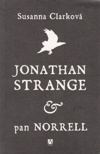 Clarková, Susanna: JONATHAN STRANGE & PAN NORRELL