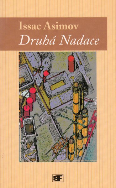 Asimov, Isaac.: DRUHÁ NADACE