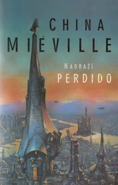 Miéville, China: NÁDRAŽÍ PERDIDO