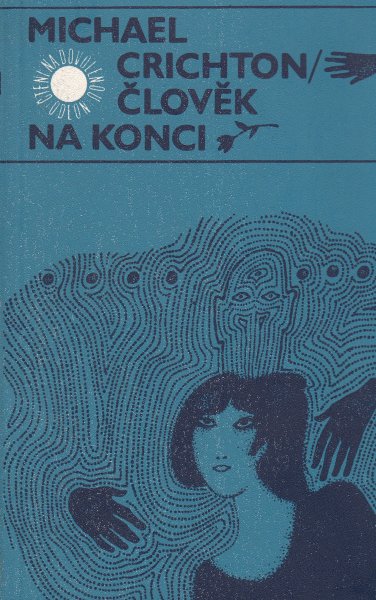 Crichton, Michael: ČLOVĚK NA KONCI