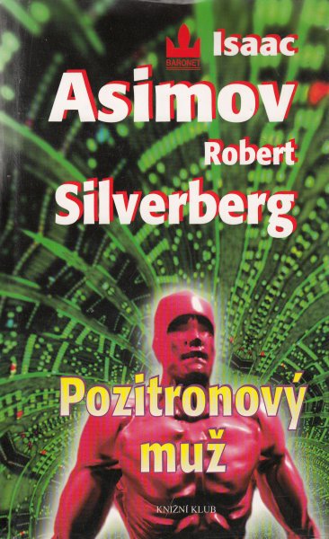 Asimov, Isaac: POZITRONOVÝ MUŽ
