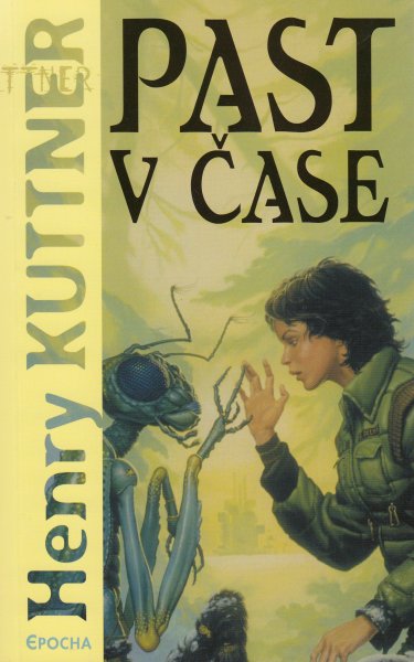 Kuttner, Henry: PAST V ČASE