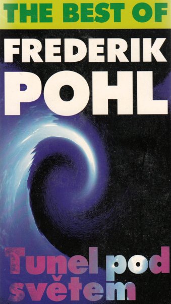 Pohl, Frederik: TUNEL POD SVĚTEM