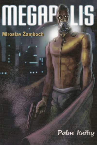 Žamboch, Miroslav: MEGAPOLIS