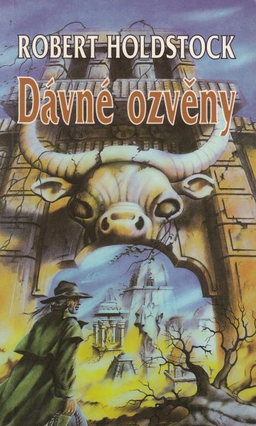 Holdstock, Robert: DÁVNÉ OZVĚNY