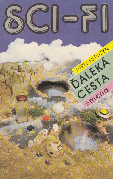 Tupicyn, Jurij: ĎALEKÁ CESTA