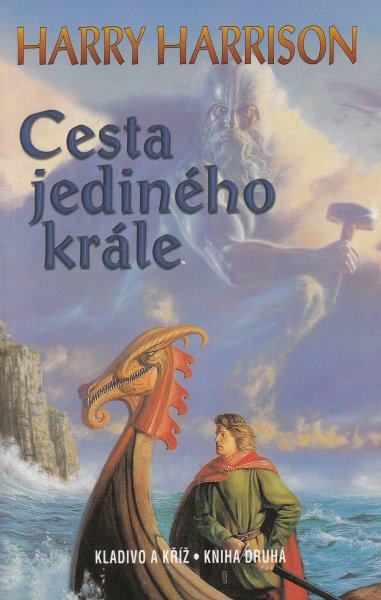 Harrison, Harry: CESTA JEDINÉHO KRÁLE