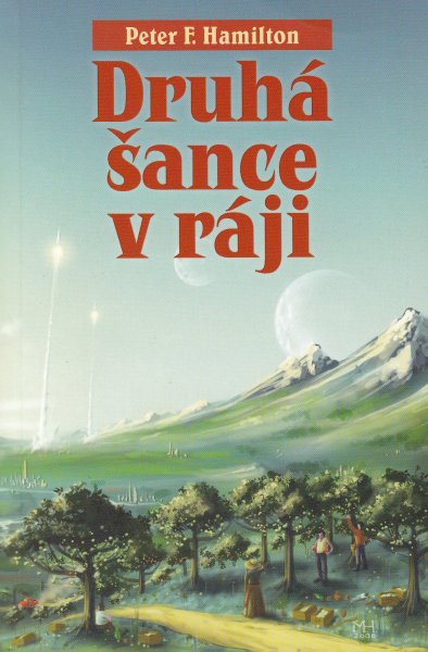 Hamilton, Peter F.: DRUHÁ ŠANCE V RÁJI