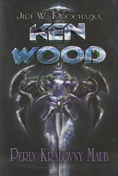 Procházka, Jiří W.: KEN WOOD A PERLY KRÁLOVNY MAUB