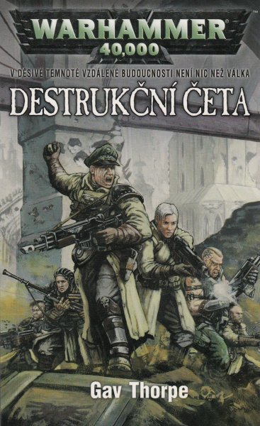 Thorpe, Gav: DESTRUKČNÍ ČETA