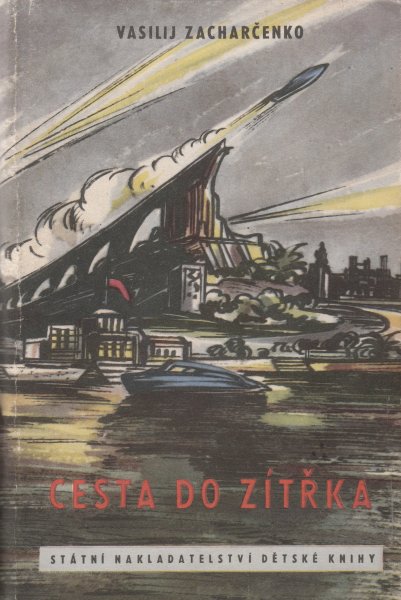 Zacharčenko, Vasilij: CESTA DO ZÍTŘKA