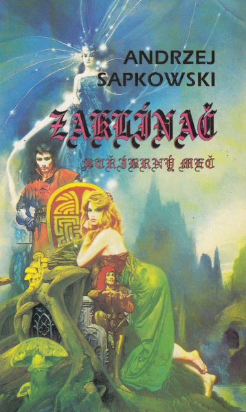 Sapkowski, Andrzej: STŘÍBRNÝ MEČ