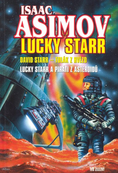 Asimov, Isaac: DAVID STARR - TULÁK Z HVĚZD; LUCKY STARR A PIRÁTI Z ASTEROIDŮ