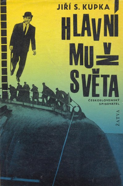 Kupka, J.S.: HLAVNÍ MUŽ SVĚTA