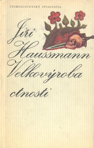 Haussmann, J.: VELKOVÝROBA CTNOSTI