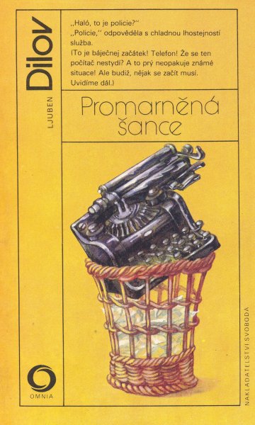 Dilov, Ljuben: PROMARNĚNÁ ŠANCE