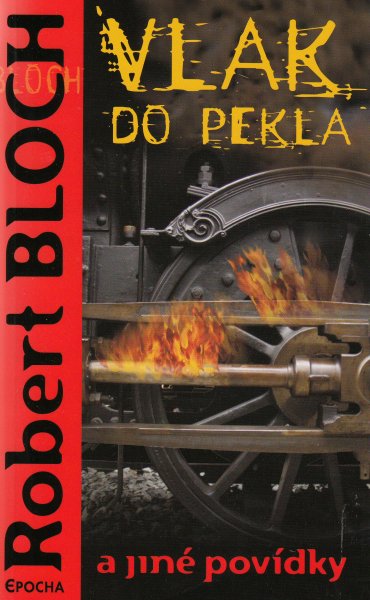 Bloch, Robert: VLAK DO PEKLA