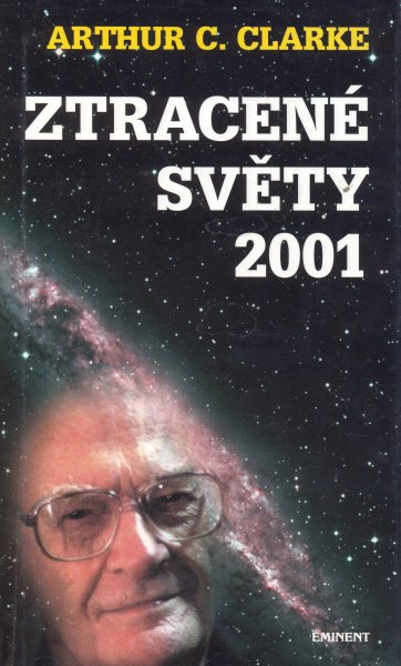Clarke, A.C.: ZTRACENÉ SVĚTY 2001