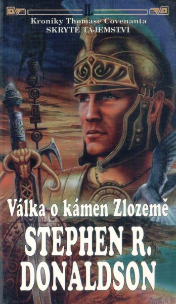 Donaldson, Stephen: VÁLKA O KÁMEN ZLOZEMĚ 1 - SKRYTÉ TAJEMSTVÍ
