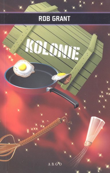Grant, Rob: KOLONIE