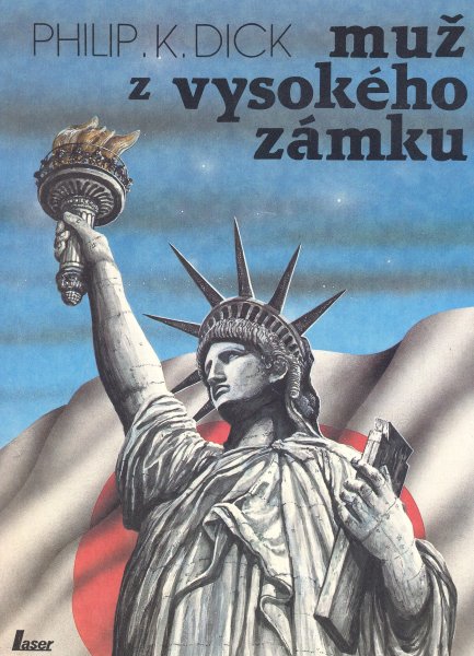 Dick, Philip K.: MUŽ Z VYSOKÉHO ZÁMKU