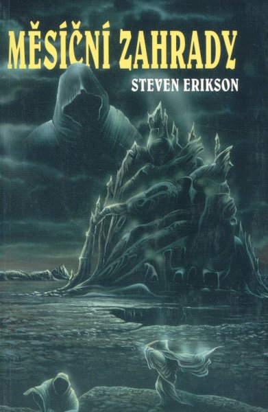 Erikson, Steven: MĚSÍČNÍ ZAHRADY