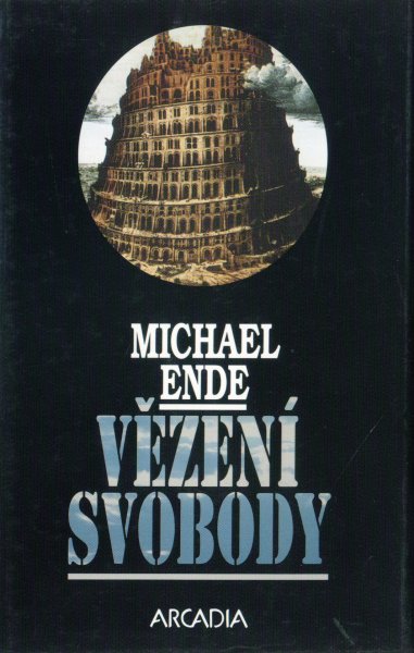 Ende, Michael: VĚZENÍ SVOBODY