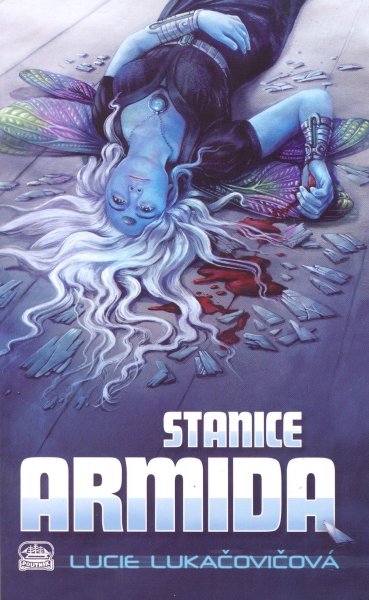 Lukačovičová, Lucie: STANICE ARMIDA