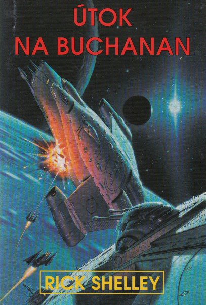 Shelley, Rick: ÚTOK NA BUCHANAN