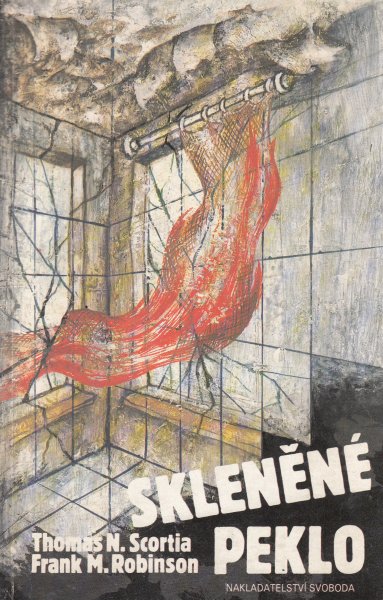 Scortia, Thomas: SKLENĚNÉ PEKLO