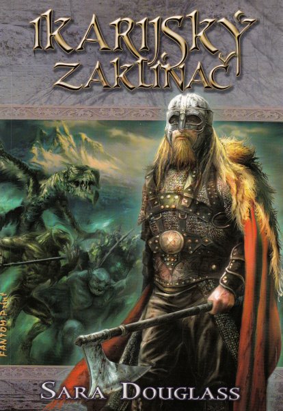 Douglass, Sara: IKARIJSKÝ ZAKLÍNAČ