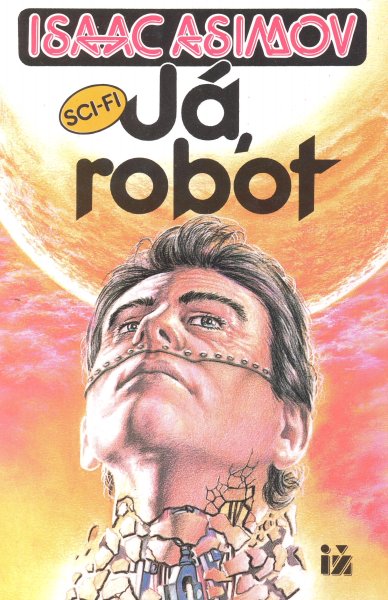 Asimov, Isaac: JÁ, ROBOT