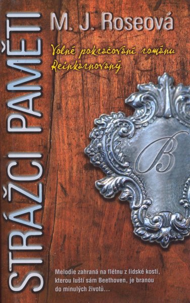 Roseová, M.J.: STRÁŽCI PAMĚTI
