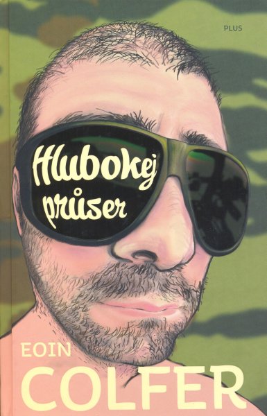 Colfer, Eoin: HLUBOKEJ PRŮSER