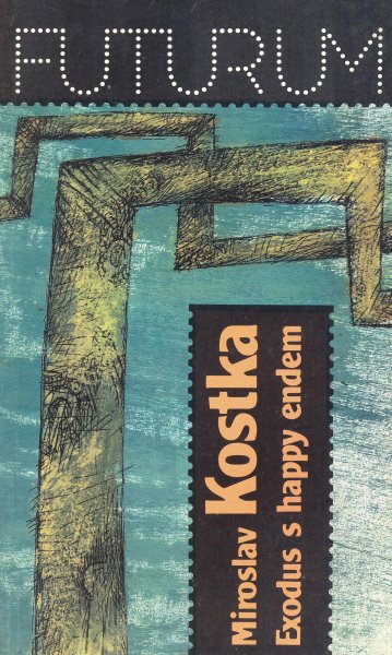 Kostka, Miroslav: EXODUS S HAPPY ENDEM