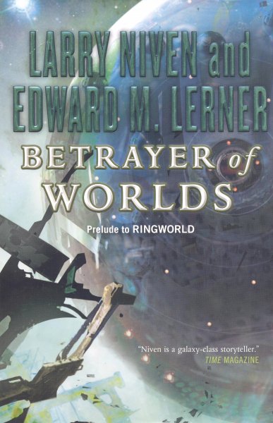 Niven, Larry: BETRAYER OF WORLDS