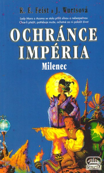 Feist, Raymond E.: OCHRÁNCE IMPÉRIA - MILENEC