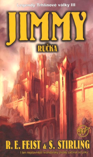 Feist, Raymond E.: JIMMY RUČKA