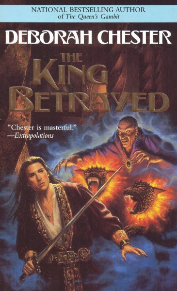Chester, Deborah: THE KING BETRAYED
