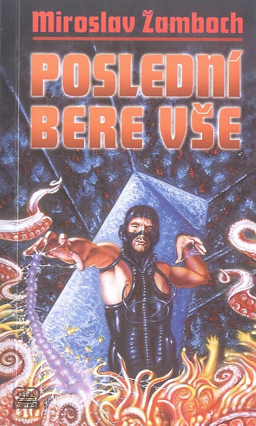 Žamboch, Miroslav: POSLEDNÍ BERE VŠE