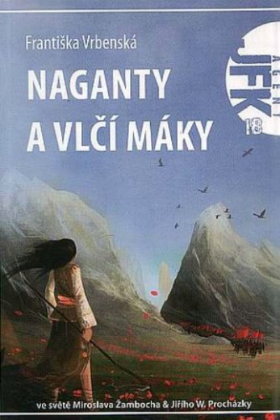 Vrbenská, Františka: NAGANTY A VLČÍ MÁKY