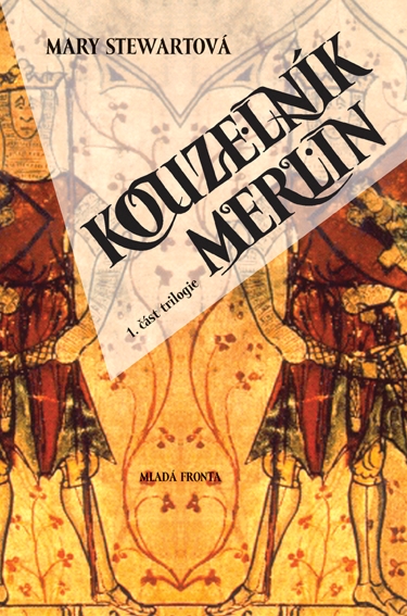 Stewartová, Mary: KOUZELNÍK MERLIN